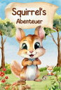 Squirrel's Fantastische Abenteuer Das Kinderbuch!