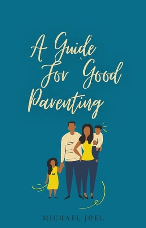 A Guide For Good Parenting For The Girl Child