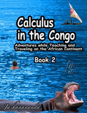 Calculus In the Congo: Adventures While Teaching and Traveling On the African Continent Book 2