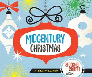 Midcentury Christmas Stocking Stuffer Edition【電子書籍】[ Sarah Archer ]