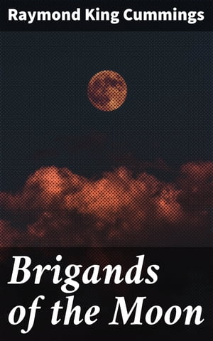 Brigands of the Moon