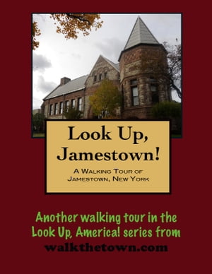 A Walking Tour of Jamestown, New York【電子