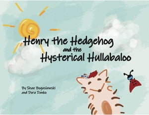 Henry the Hedgehog and the Hysterical Hullabaloo
