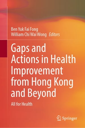 Gaps and Actions in Health Improvement from Hong Kong and Beyond