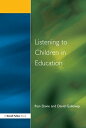 Listening to Children in Education【電子書籍】 Ronald Davie