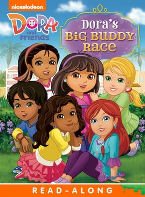 Dora's Big Buddy Race (Dora and Friends)
