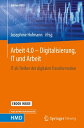 Arbeit 4.0 ? Digitalisierung, IT und Arbeit IT als Treiber der digitalen Transformation【電子書籍】