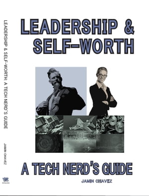 Leadership & Self-Worth: A Tech Nerd's Guide