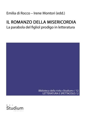 Il romanzo della misericordia La parabola del figliol prodigo in letteratura