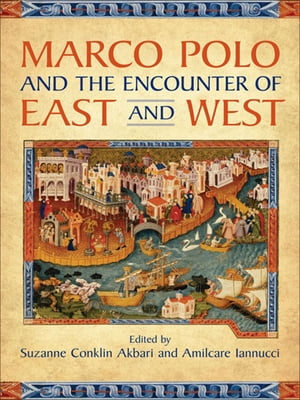 Marco Polo and the Encounter of East and West