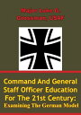 ŷKoboŻҽҥȥ㤨Command and General Staff Officer Education for the 21st Century Examining the German ModelŻҽҡ[ Major Luke G. Grossman USAF ]פβǤʤ132ߤˤʤޤ