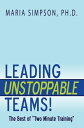 Leading Unstoppable Teams! The Best of 