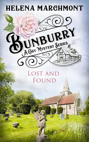 Bunburry - Lost and Found A Cosy Mystery Series