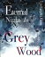 Eternal Night in Grey Wood
