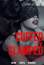 Cuffed And Clamped For His Pleasure【電子書籍】 Ella Louise