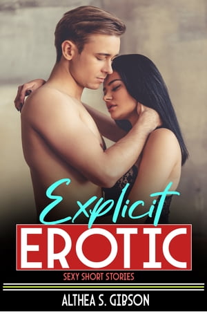 Explicit Erotic Short Stories Hot Romantic Collect