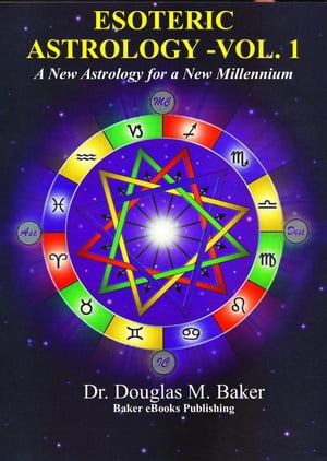 Esoteric Astrology – A New Astrology for a New Millennium