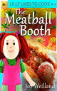 ŷKoboŻҽҥȥ㤨Lilly Likes to Cook Book 4 The Meatball BoothŻҽҡ[ Joy Wielland ]פβǤʤ118ߤˤʤޤ