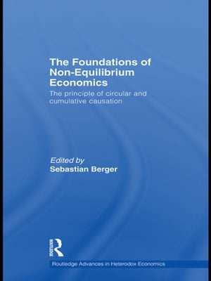 The Foundations of Non-Equilibrium Economics