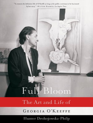 Full Bloom: The Art and Life of Georgia O'Keeffe