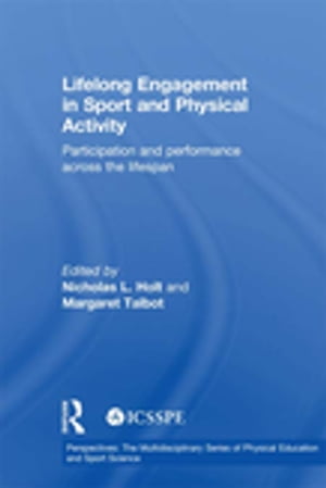 Lifelong Engagement in Sport and Physical Activity Participation and Performance across the Lifespan