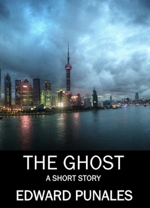 The Ghost: A Short Story