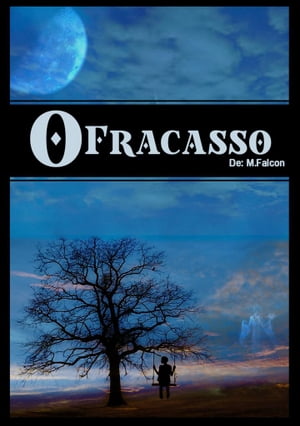 O Fracasso Como Superar Um Fracasso【電子書籍】[ M. Falcon ]