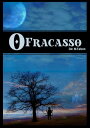 O Fracasso Como Superar Um Fracasso【電子書籍】[ M. Falcon ]