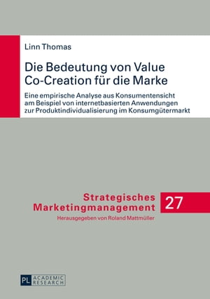 Die Bedeutung von Value Co-Creation fuer die Marke