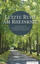 Letzte Ruhe am Rheinknie Spazierg?nge zu bemerkenswerten Toten auf Basels Friedh?fen