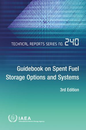 Guidebook on Spent Fuel Storage Options and Systems