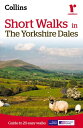 Short walks in the Yorkshire Dales【電子書籍】 Collins Maps