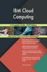 IBM Cloud Computing A Complete Guide - 2020 Edition【電子書籍】[ Gerardus Blokdyk ]