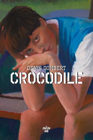 CrocodileŻҽҡ[ Denis Gombert ]