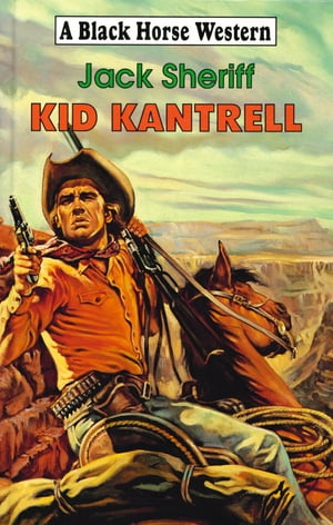 Kid Kantrell【電子書籍】[ Jack Sheriff ]