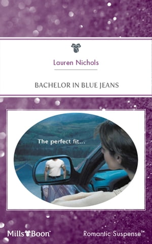 Bachelor In Blue Jeans【電子書籍】[ Lauren Nichols ]