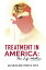 Treatment in America Her Life Matters【電子書籍】[ Jacqueline White-Ivey ]