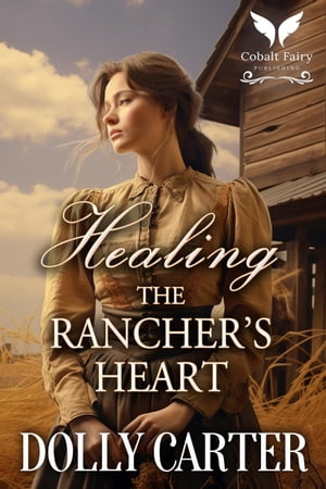 Healing the Rancher's Heart