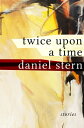 Twice Upon a Time Stories【電子書籍】[ Daniel Stern ]