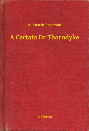 A Certain Dr Thorndyke