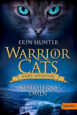 Warrior Cats - Short Adventure - Nebelsterns Omen【電子書籍】[ Erin Hunter ]