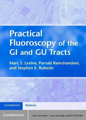 Practical Fluoroscopy of the GI and GU Tracts