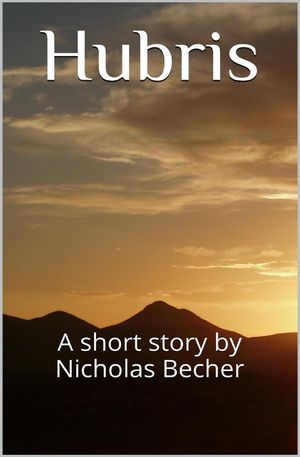 Hubris【電子書籍】[ Nicholas Becher ]