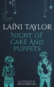 Night of Cake and Puppets The Standalone Daughter of Smoke and Bone Graphic Novella【電子書籍】 Laini Taylor