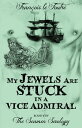 ŷKoboŻҽҥȥ㤨My Jewels Are Stuck in a Vice Admiral (Book 4 of The Seamen SexologyŻҽҡ[ Fran?ois le Foutre ]פβǤʤ109ߤˤʤޤ