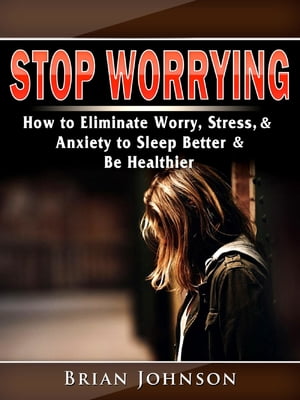 Stop Worrying