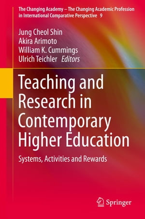 Teaching and Research in Contemporary Higher Education Systems, Activities and Rewards【電子書籍】