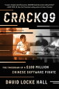 CRACK99: The Takedown of a $100 Million Chinese 