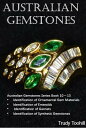 Australian Gemstones Series Book 10 - 13 Identification of Ornamental Gem Materials, Emeralds, Gartets and Synthetic Gemstones【電子書籍】[ Trudy Toohill ]