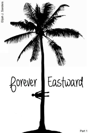 Forever Eastward Part 1